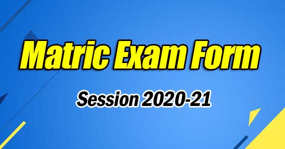 Matric Exam Form 2021 Download