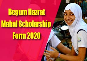 Begum Hazrat Mahal Scholarship Form 2020, Maulana Azad Scholarship 2020 Online Form