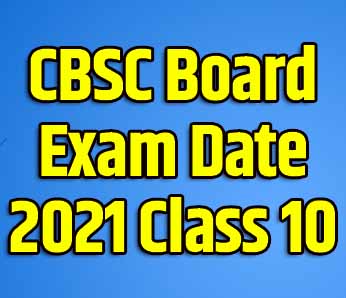 Important Dates For CBSE 10th Class Time Table 2021, CBSC Board Exam Date 2021 Class 10