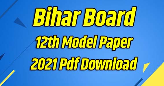 Bihar Board 12th Model Paper 2021 Pdf Download