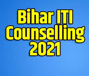 Bihar ITI Counselling 2021