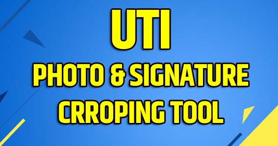 UTI Photo Cropping Tool, uti pan card photo and signature size, 