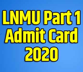 LNMU Part 1 Admit Card 2020