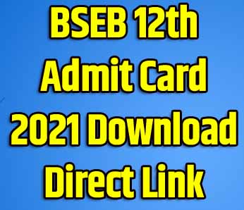 BSEB 12th Admit Card 2021 Download Direct Link