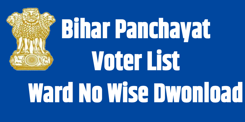 Voter List Bihar 2022 - Bihar Voter List Panchayat 2022, panchayat voter list 2022 bihar pdf download