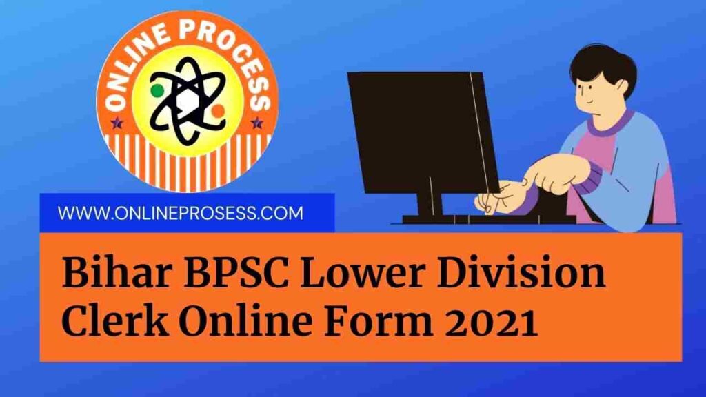 BPSC LDC Vacancy 2021  Bihar BPSC Lower Division Clerk Online Form 2021