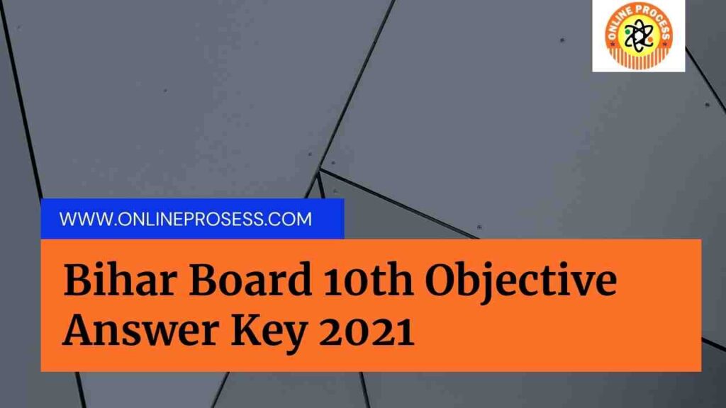 Bihar Board 10th Objective Answer Key 2021