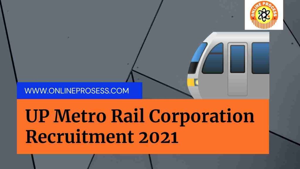 UP Metro Rail Corporation Recruitment 2021