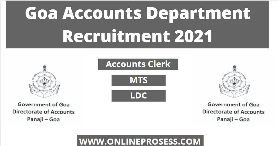 Goa Accounts Department Recruitment 2021 | LDC, MTS, Accounts Clerk Online Form 2021, Directorate of Accounts Goa Accountant Recruitment 2021