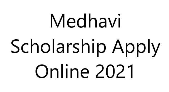 Medhavi Scholarship Apply Online 2021 | Medhavi Scholarship 2020-21