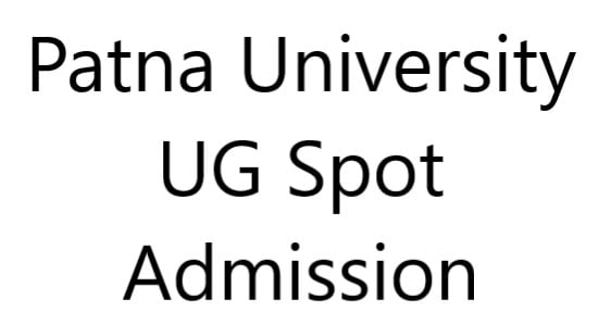 Patna University UG Spot Admission 2021