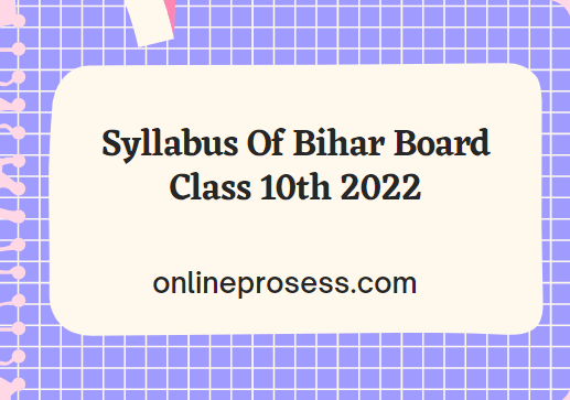 Syllabus Of Bihar Board Class 10th 2022