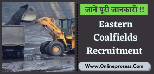 Eastern Coalfields Recruitment 2022