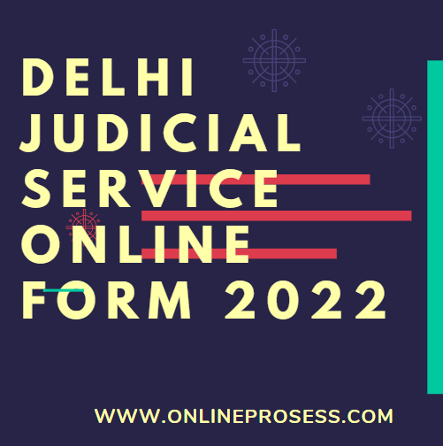 Delhi Judicial Service Online Form 2022