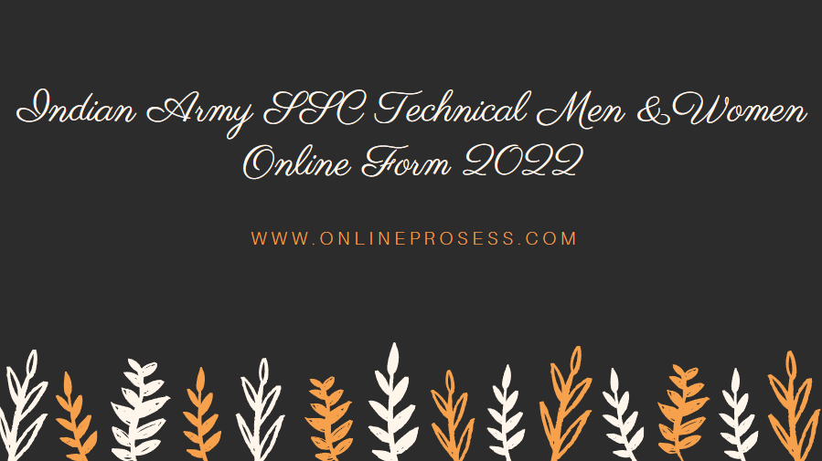 Indian Army SSC Technical Men & Women Online Form2022