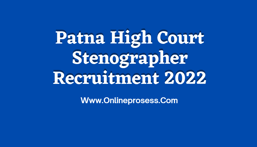Patna High Court Stenographer Recruitment 2022