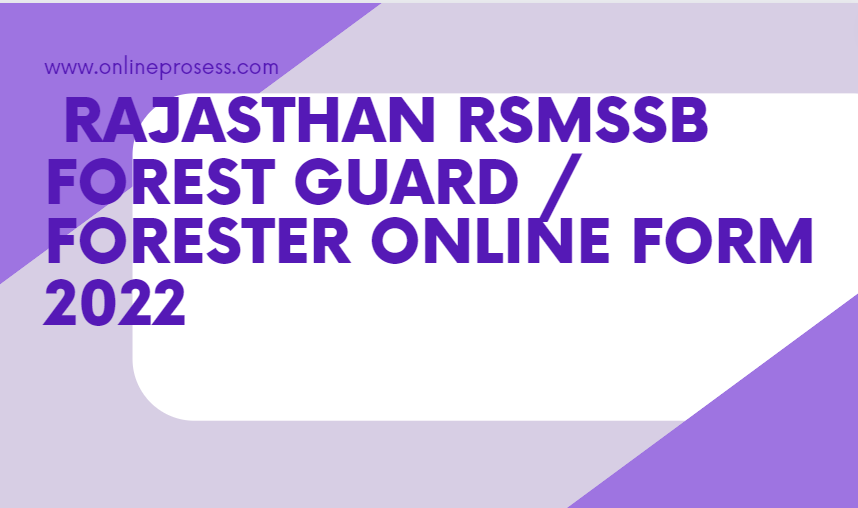 Rajasthan RSMSSB Forest Guard / Forester Online Form 2022