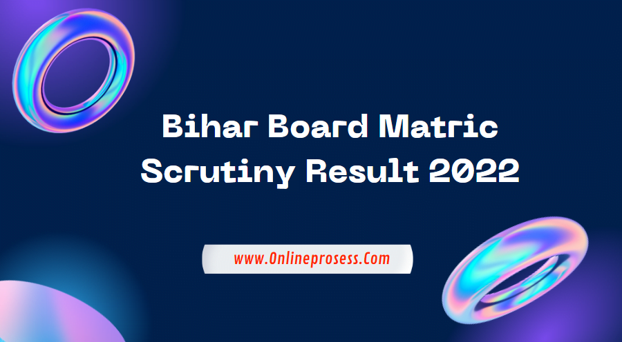 Bihar Board Matric Scrutiny Result 2022