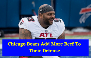 Chicago Bears Add More Beef To Their Defense