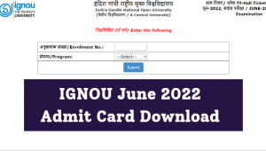 IGNOU June 2022 Admit Card Download