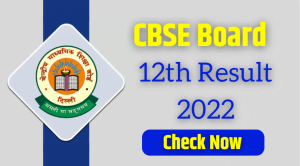 CBSE 12TH Result 2022 Download Link