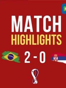 Match Highlights - Brazil 2-0 Serbia | FIFA World Cup Qatar 2022