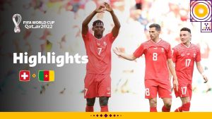 Switzerland v Cameroon highlights FIFA World Cup Qatar 2022