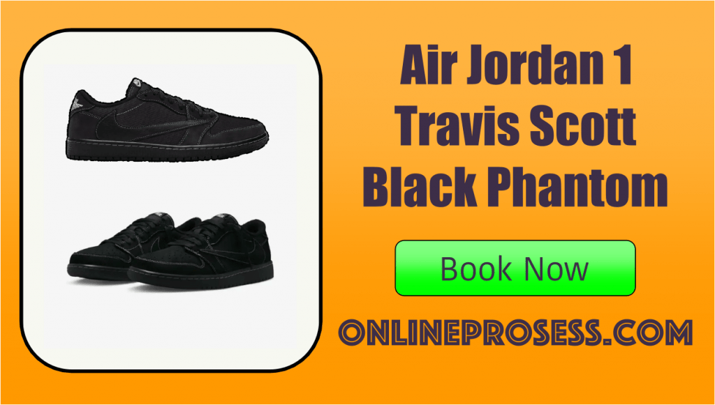 Air Jordan 1 Travis Scott Black Phantom