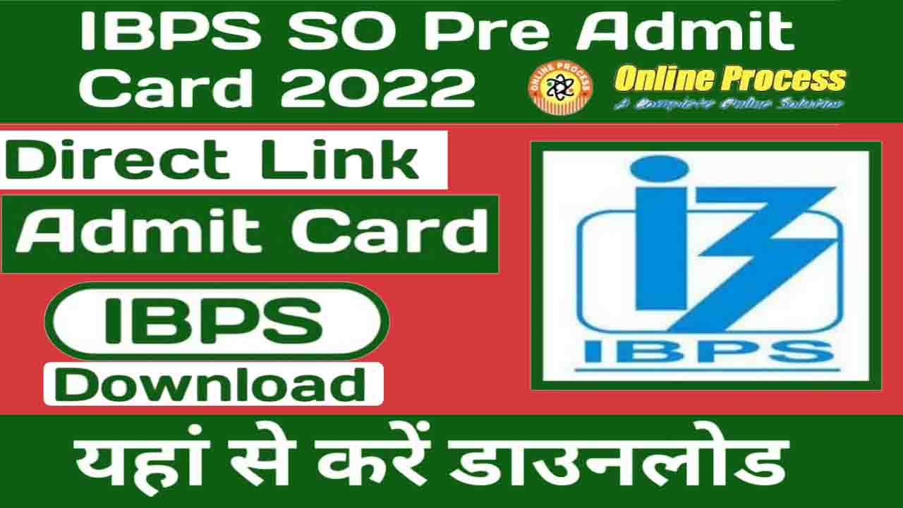 IBPS SO Prelims Admit Card 2022