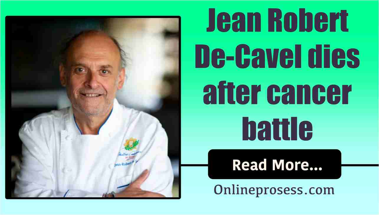 Jean Robert De-Cavel dies