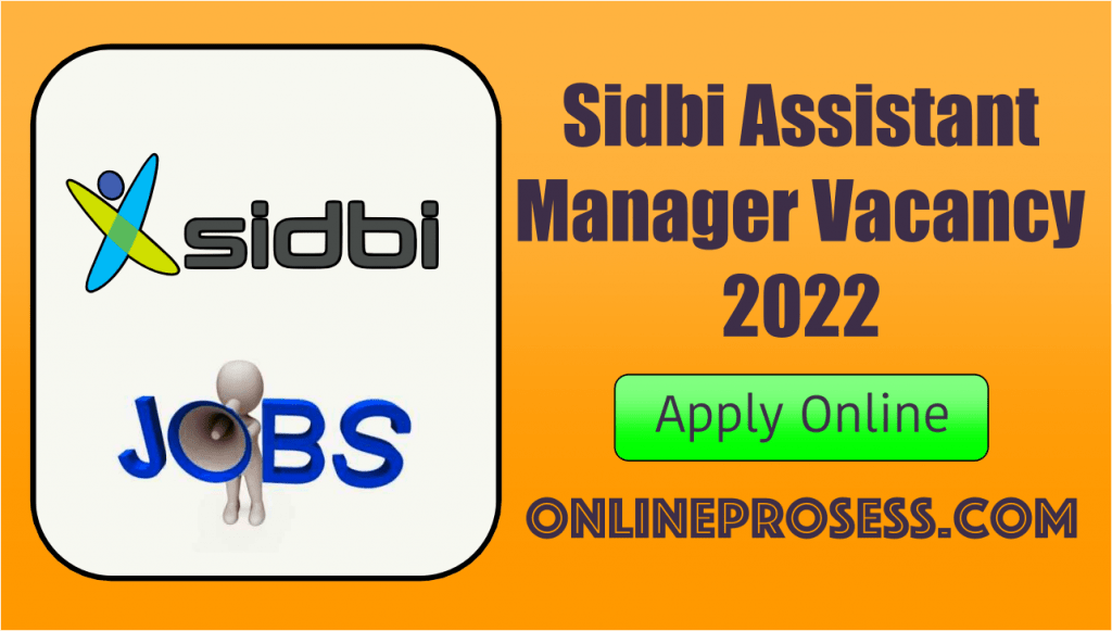 Sidbi Assistant Manager Vacancy 2022