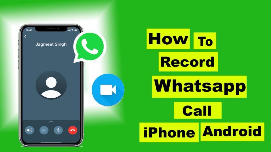 How to Record Whatsapp Call in android or IPhone