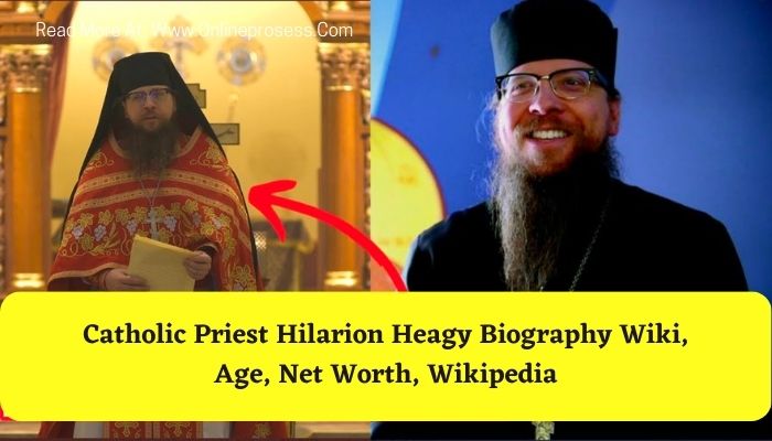 Catholic Priest Hilarion Heagy Biography