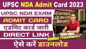 UPSC NDA Admit Card 2023