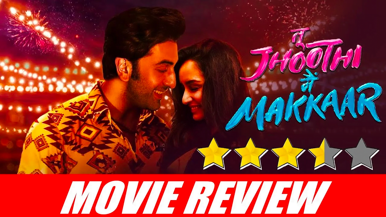 Movie Review Tu Jhoothi Main Makkar