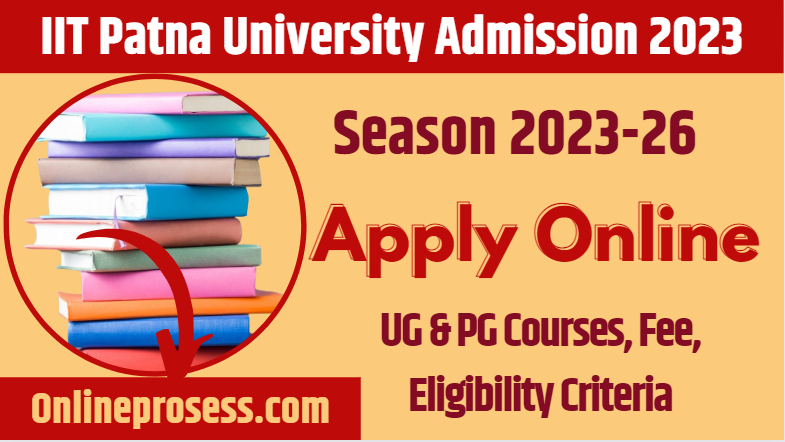 IIT Patna University Admission 2023