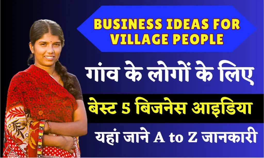 Best 5 Business Ideas for Village People