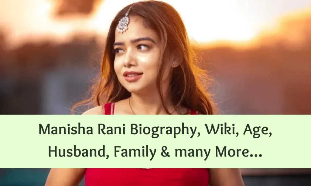 Manisha Rani Biography