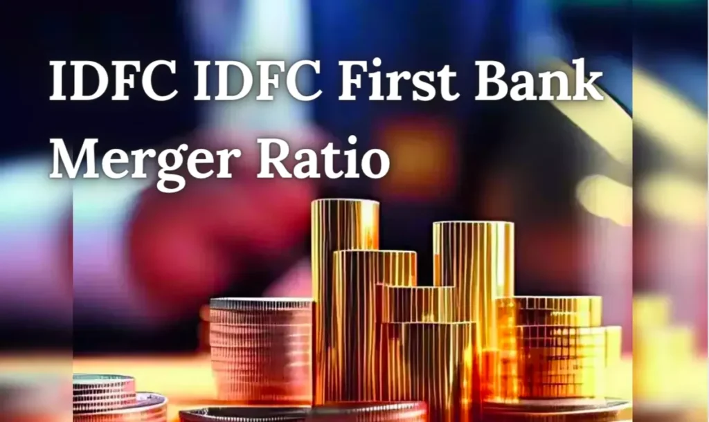 IDFC IDFC First Bank Merger Ratio