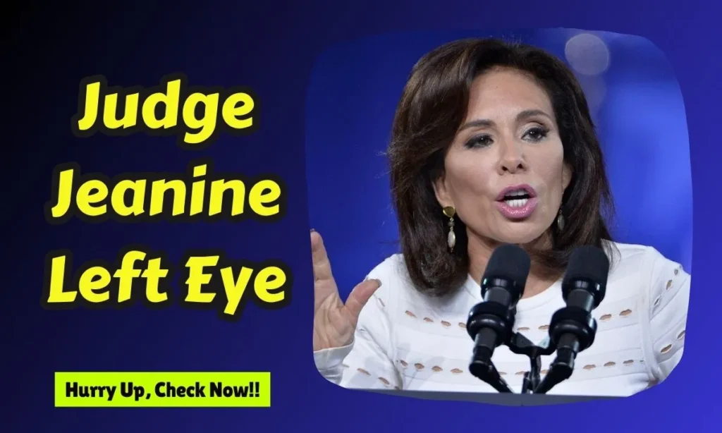 Judge Jeanine Left Eye