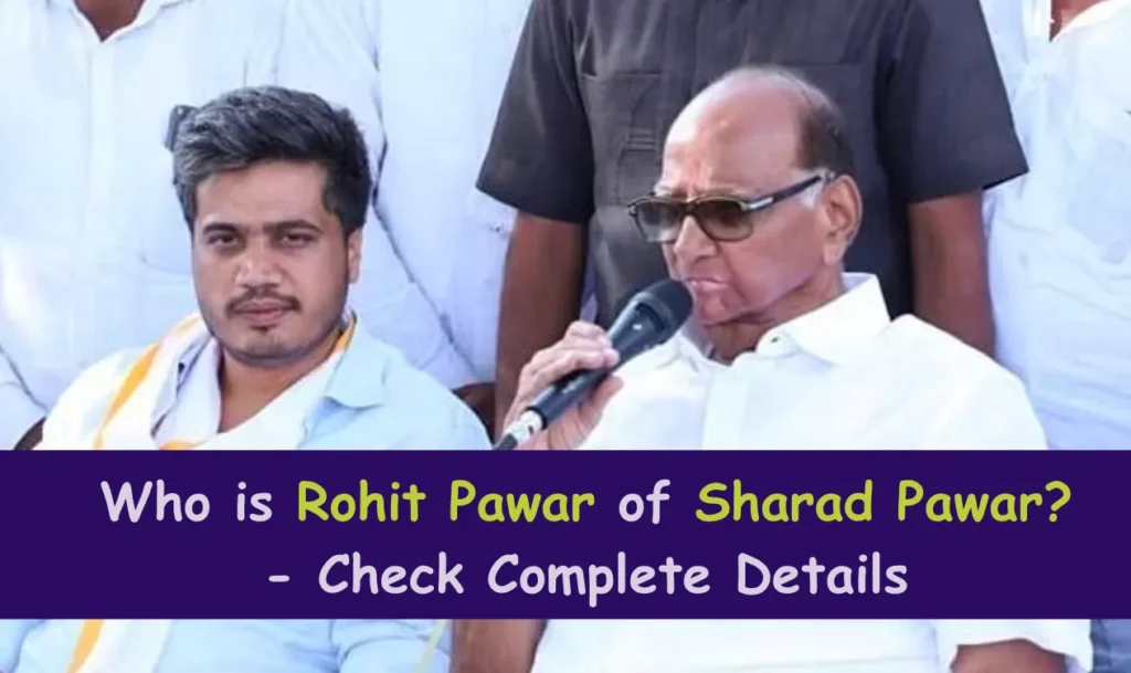 Who is Rohit Pawar of Sharad Pawar? 
