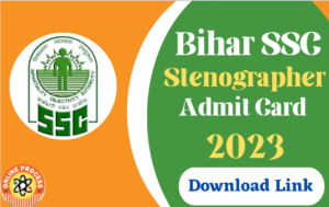 Bihar SSC Stenographer Admit Card 2023