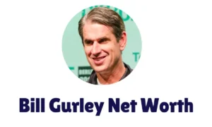 Bill Gurley Net Worth