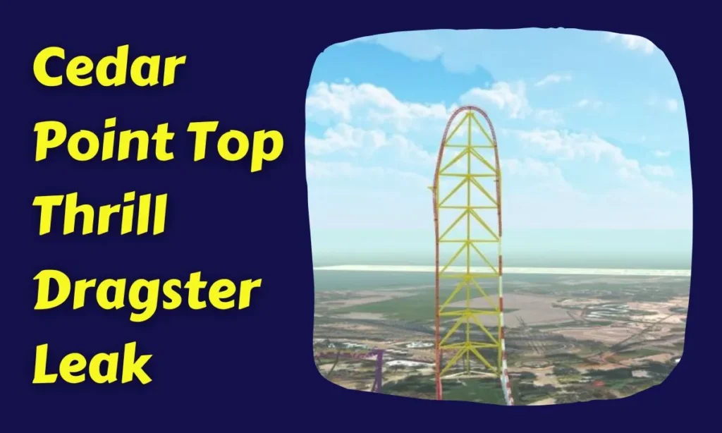 Cedar Point Top Thrill Dragster Leak