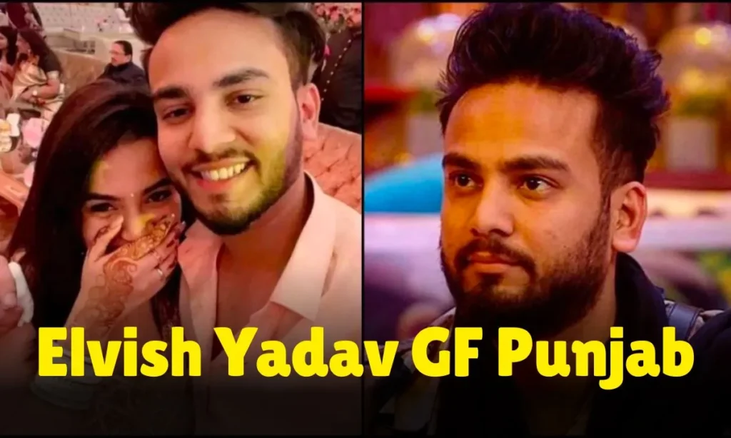 Elvish Yadav GF Punjab