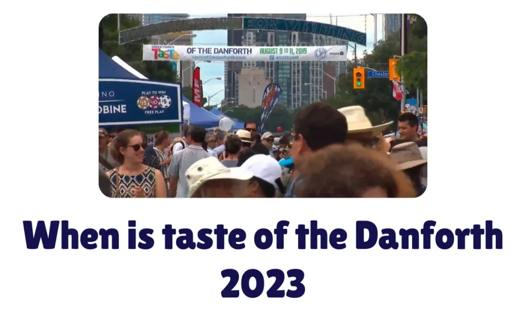 When is taste of the Danforth 2023