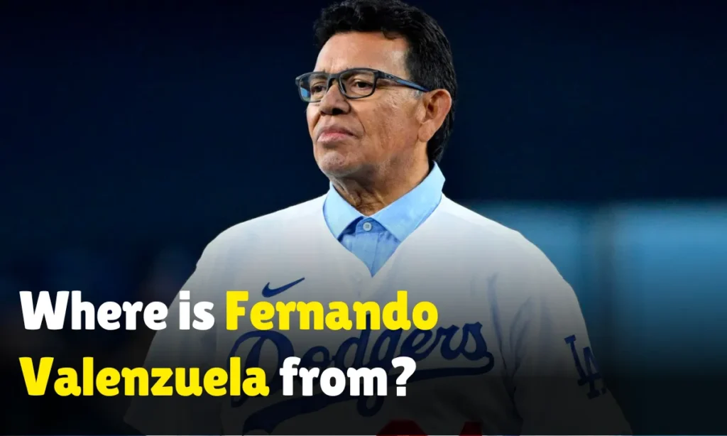 Where is Fernando Valenzuela from?