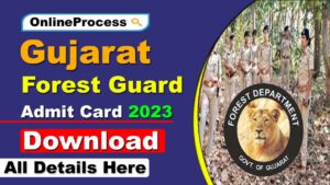 Gujarat Forest Guard Admit Card 2023