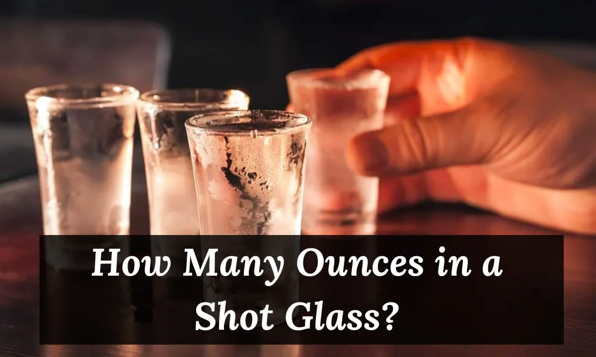 How Many Ounces in a Shot Glass