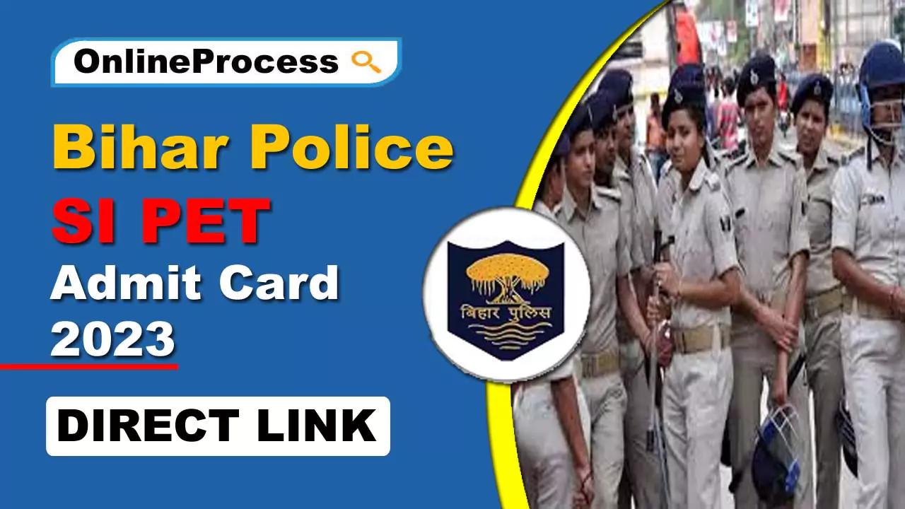 Bihar Police SI PET Admit Card 2023
